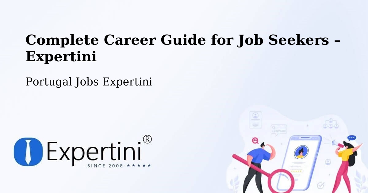 Career Guide for Job Seekers – Lobão - Lobão, Portugal Jobs Expertini