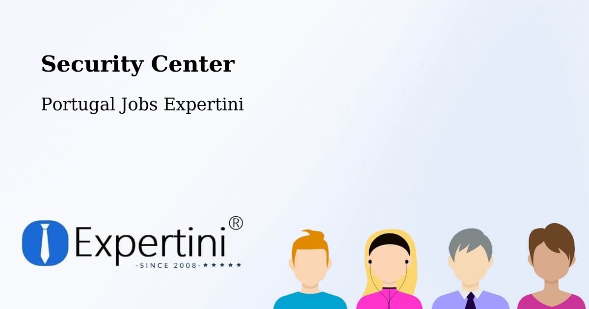 Security & Compliance – Lobão - Portugal Jobs Expertini